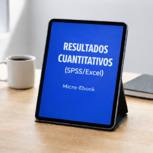 Resultados Cuantitativos (SPSS/Excel) (Próximamente)