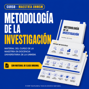 Metodología de la Investigación – Maestría en Docencia Universitaria UNMSM