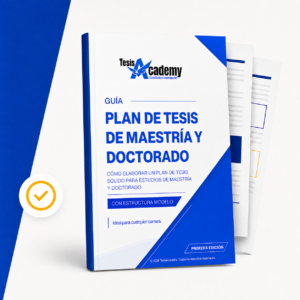 Guía para elaborar un plan de tesis de maestría y doctorado